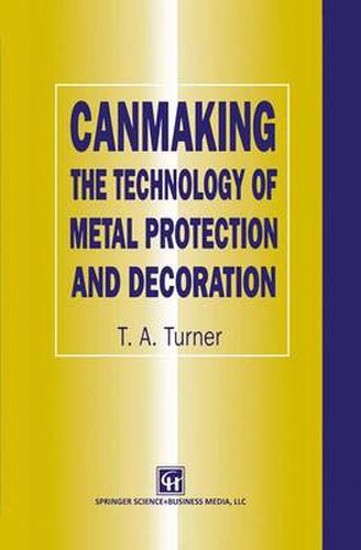 Canmaking: The Technology of Metal Protection and Decoration