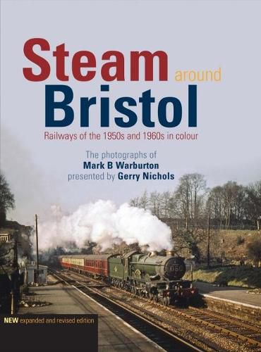 Cover image for Steam Around Bristol: Revised Edition