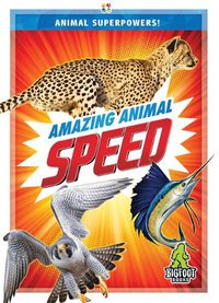 Cover image for Amazing Animal Speed