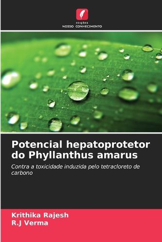 Cover image for Potencial hepatoprotetor do Phyllanthus amarus