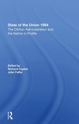 State of the Union 1994: The Clinton Administration and the Nation in Profile