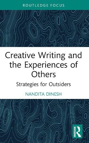 Cover image for Creative Writing and the Experiences of Others