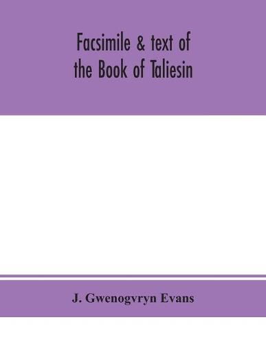 Facsimile & text of the Book of Taliesin