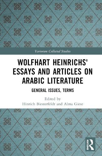 Wolfhart Heinrichs? Essays and Articles on Arabic Literature