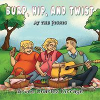 Cover image for Burp, Hip, and Twist