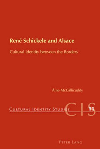 Cover image for Rene Schickele and Alsace: Cultural Identity between the Borders