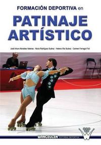 Cover image for Formacion deportiva en patinaje artistico: Investigacion en el campeonato del mundo de patinaje artistico sobre ruedas. Murcia, 2006