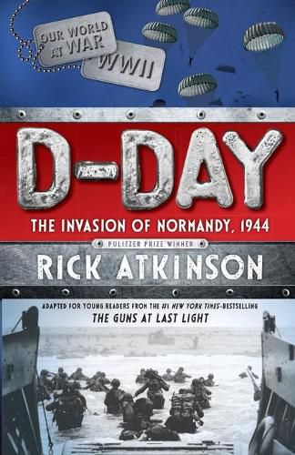 Cover image for D-Day: The Invasion of Normandy, 1944 [The Young Readers Adaptation]