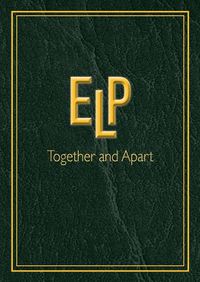 Cover image for ELP Together and Apart