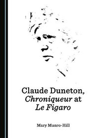 Cover image for Claude Duneton, Chroniqueur at Le Figaro