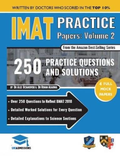 Cover image for IMAT Practice Papers Volume Two: 4 Full Papers with Fully Worked Solutions for the International Medical Admissions Test, 2019 Edition