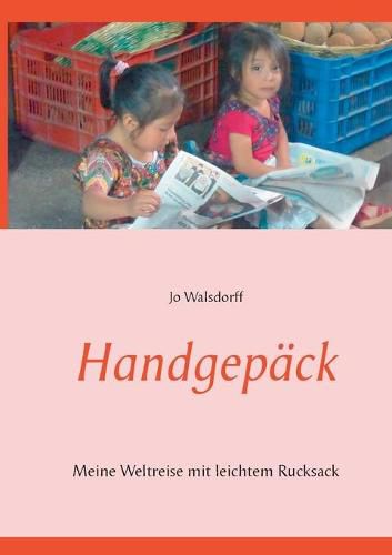 Cover image for Handgepack: Mit 8kg Gepack um die Welt