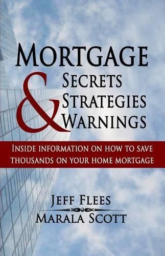 Cover image for Mortgage Secrets, Strategies, and Warnings