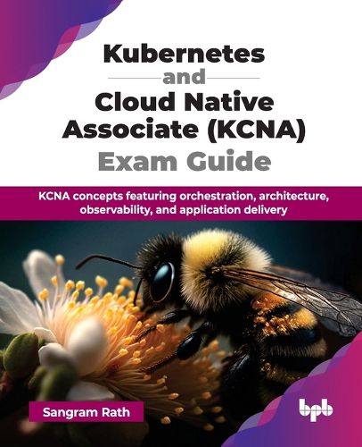 Cover image for Kubernetes and Cloud Native Associate (KCNA) Exam Guide