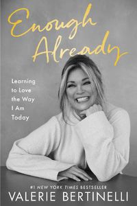 Cover image for Enough Already: Learning to Love the Way I Am Today