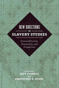 Cover image for New Directions in Slavery Studies: Commodification, Community, and Comparison