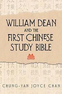 Cover image for William Dean and the First Chinese Study Bible