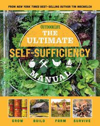 Cover image for The Ultimate Self-Sufficiency Manual: (200+ Tips for Living Off the Grid, for the Modern Homesteader, New For 2020, Homesteading, Shelf Stable Foods, Sustainable Energy, Home Remedies)