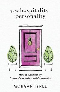 Cover image for Your Hospitality Personality - How to Confidently Create Connection and Community