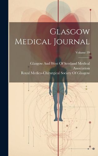 Cover image for Glasgow Medical Journal; Volume 39