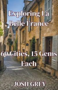 Cover image for "Exploring La Belle France