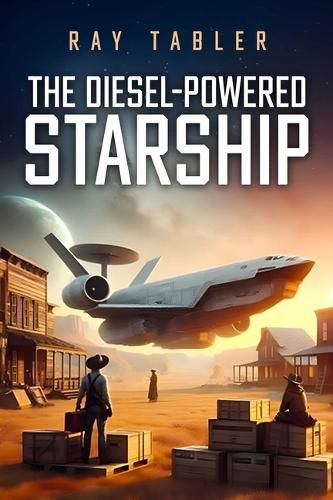 Cover image for The Diesel-Powered Starship