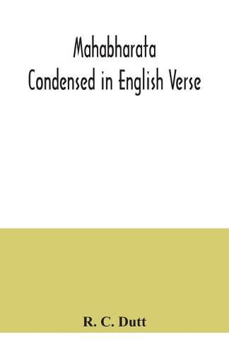 Cover image for Mahabharata; Condensed in English Verse