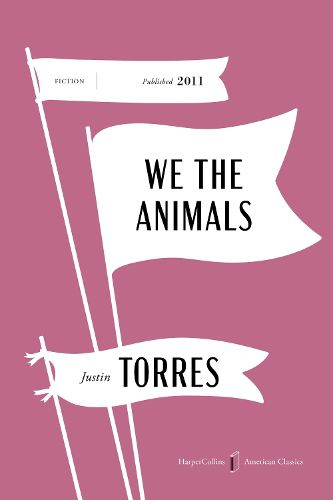 Cover image for We the Animals American Classics Edition