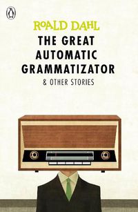 Cover image for The Great Automatic Grammatizator and Other Stories