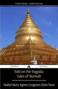 Cover image for Told on the Pagoda: Tales of Burmah