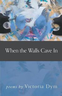 Cover image for When the Walls Cave in