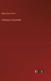 Cover image for A Newport Aquarelle