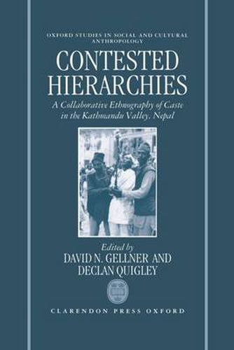 Cover image for Contested Hierarchies: A Collaborative Ethnography of Caste Among the Newars of the Kathmandu Valley, Nepal