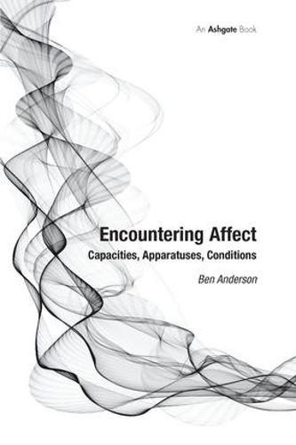 Cover image for Encountering Affect: Capacities, Apparatuses, Conditions