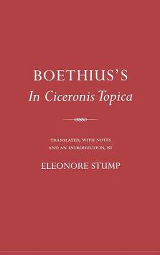 Cover image for Boethius's  In Ciceronis Topica: An Annotated Translation of a Medieval Dialectial Text