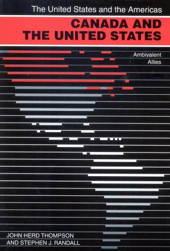 Cover image for Canada and the United States, First Edition: Ambivalent Allies