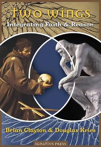 Cover image for Two Wings: Integrating Faith and Reason