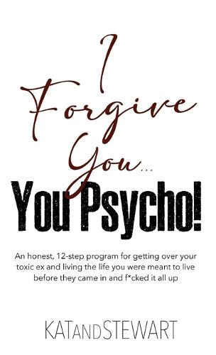 Cover image for I Forgive You, You Psycho!