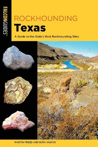 Cover image for Rockhounding Texas: A Guide to the State's Best Rockhounding Sites