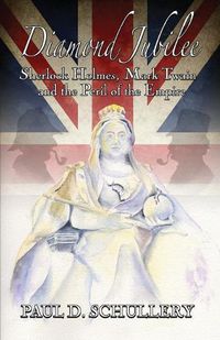 Cover image for Diamond Jubilee: Sherlock Holmes, Mark Twain, and the Peril of the Empire