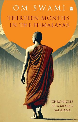 Cover image for Thirteen Months In The Himalayas