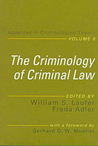 Cover image for The Criminology of Criminal Law: Advances in Criminological Theory Volume 8