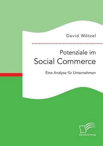Cover image for Potenziale im Social Commerce: Eine Analyse fur Unternehmen