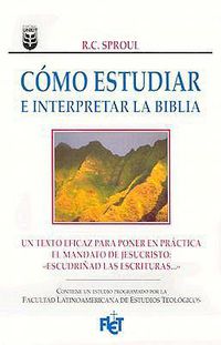 Cover image for Como Estudiar E Interpretar La Biblia