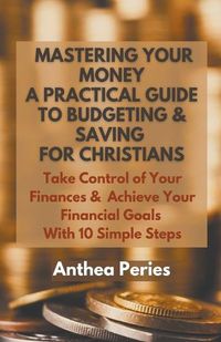 Cover image for Mastering Your Money