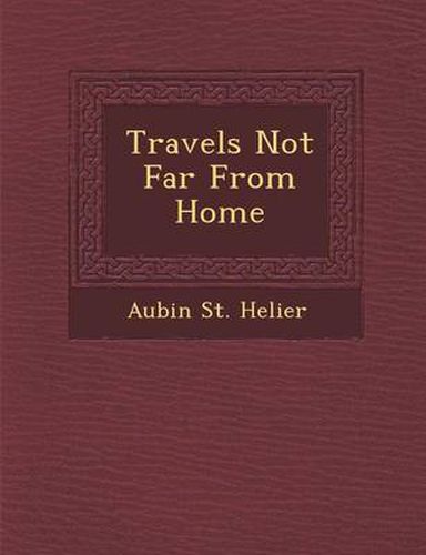 Cover image for Travels Not Far from Home