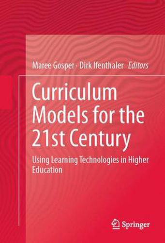 Cover image for Curriculum Models for the 21st Century: Using Learning Technologies in Higher Education