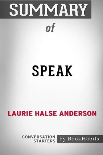 Summary of Speak by Laurie Halse Anderson: Conversation Starters