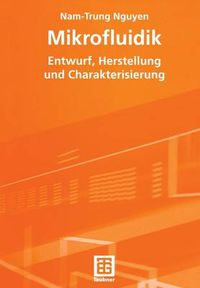 Cover image for Mikrofluidik: Entwurf, Herstellung und Charakterisierung