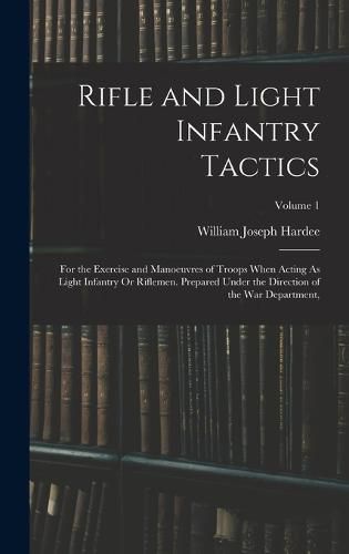 Cover image for Rifle and Light Infantry Tactics